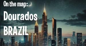 City: Dourados, BRAZIL