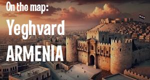 City: Yeghvard, ARMENIA