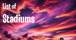 List of Stadiums